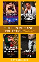 Modern Romance October 2024 Books 5-8: Forbidden Until Midnight / Husband for the Holidays / Greek's Christmas Heir / Italian's Christmas Acquisition