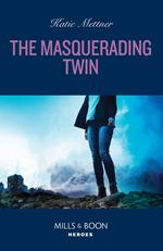 The Masquerading Twin (Secure One, Book 5) (Mills & Boon Heroes)