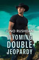 Wyoming Double Jeopardy (Cowboy State Lawmen: Duty and Honor, Book 5) (Mills & Boon Heroes)