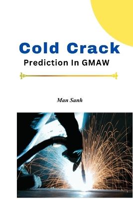 Cold Crack Prediction In GMAW - Man Senh - cover