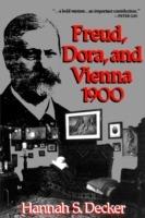 Freud, Dora, and Vienna 1900 - Hannah S. Decker - cover