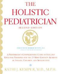 The Holistic Pediatrician - Kathi J Kemper - cover