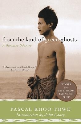 From the Land of Green Ghosts: A Burmese Odyssey - Pascal Khoo Thwe - cover