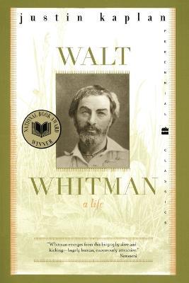 Walt Whitman: A Life - Justin Kaplan - cover
