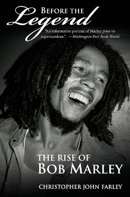 Before The Legend: The Rise of Bob Marley - Christopher John Farley - cover