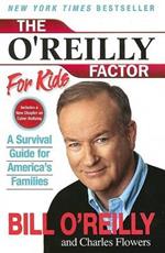 The O'Reilly Factor For Kids: A Survival Guide For America's Families