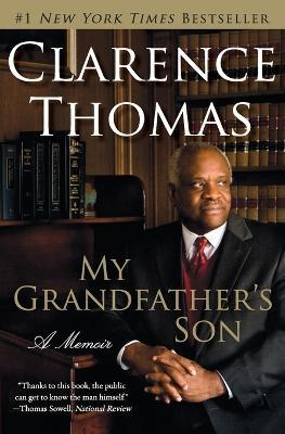 My Grandfather's Son: A Memoir - Clarence Thomas - cover