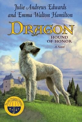 Dragon: Hound Of Honor - Julie Andrews Edwards,Emma Walton Hamilton - cover