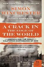 A Crack in the Edge of the World: America and the Great California Earthquake of 1906