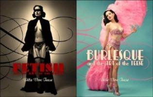 Burlesque and the Art of the Teese/Fetish and the Art of the Teese - Dita Von Teese - cover