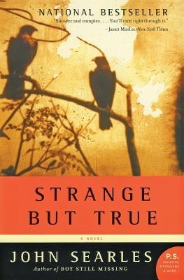 Strange But True - John Searles - cover