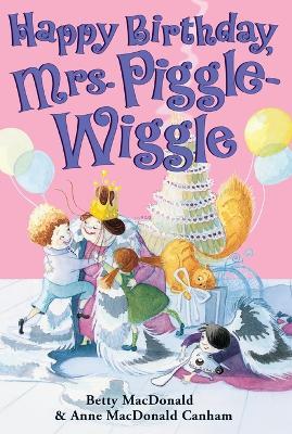 Happy Birthday, Mrs. Piggle-Wiggle - Betty MacDonald,Anne MacDonald Canham - cover