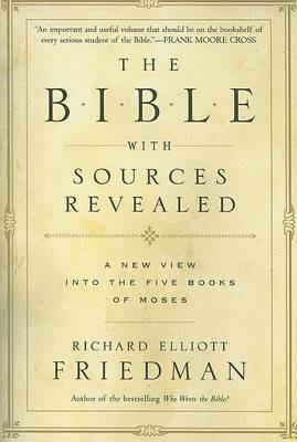 The Bible With Sources Revealed - Richard Elliott Friedman - cover