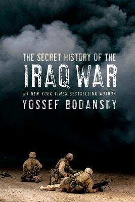 Secret History of the Iraq War - Yossef Bodansky - cover