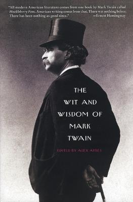 The Wit and Wisdom of Mark Twain - Alex Ayres - cover