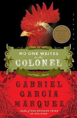 No One Writes to the Colonel: And Other Stories - Gabriel Garcia Marquez - cover