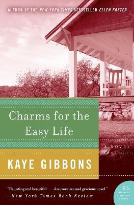 Charms for the Easy Life - Kaye Gibbons - cover