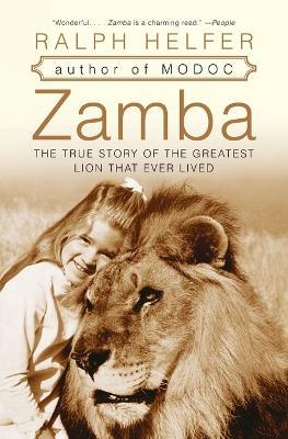 Zamba: The True Story Of The Greatest Lion That Ever Lived - Ralph Helfer - cover