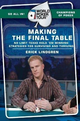 World Poker Tour(TM): Making the Final Table - Erick Lindgren - cover