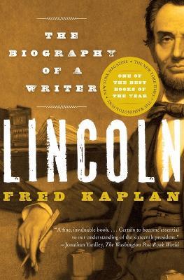 Lincoln: The Biography of a Writer - Fred Kaplan - cover