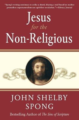 Jesus for the Non-Religious - John Shelby Spong - cover