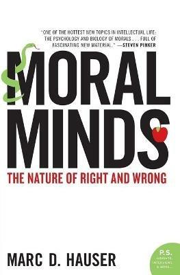 Moral Minds: The Nature of Right and Wrong - Marc Hauser - cover