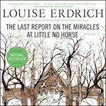 The Last Report on the Miracles at Little No Horse