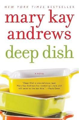 Deep Dish: A Novel - Mary Kay Andrews - cover