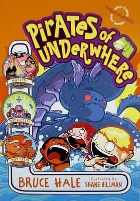 Pirates of Underwhere - Bruce Hale,Shane Hillman - cover