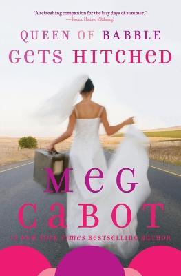 Queen of Babble Gets Hitched - Meg Cabot - cover