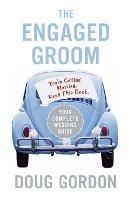 The Engaged Groom - Doug Gordon - cover