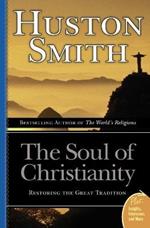 The Soul Of Christianity: Restoring The Great Tradition