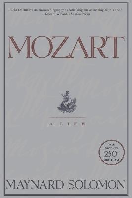 Mozart: A Life - Maynard Solomon - cover