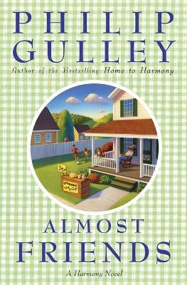 Almost Friends: A Harmony Novel - Philip Gulley - cover