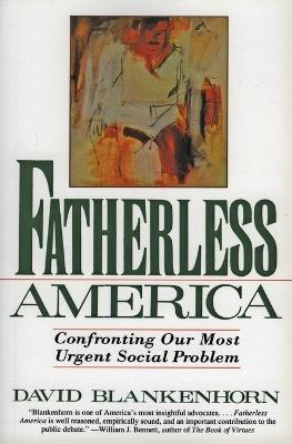 Fatherless America - David Blankenhorn - cover