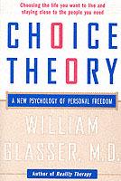 Choice Theory: A New Psychology of Personal Freedom - William Glasser - cover