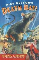 Mike Nelson's Death Rat! - Michael J Nelson - cover