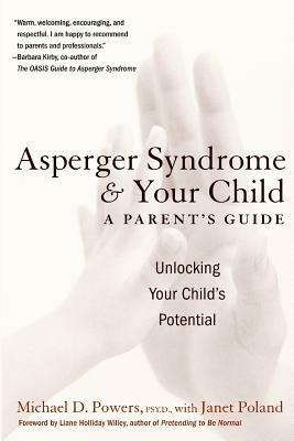 Asperger Syndrome and Your Child: A Parent's Guide - Michael D. Powers,Janet Poland - cover