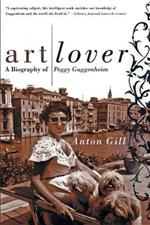 Art Lover: A Biography of Peggy Guggenheim