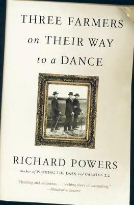 Three Farmers on Their Way to a Dance - Richard Powers - cover