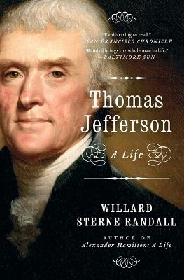 Thomas Jefferson: A Life - Willard Sterne Randall - cover