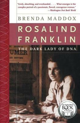 Rosalind Franklin: The Dark Lady of DNA - Brenda Maddox - cover