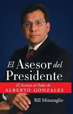 El Asesor del Presidente - Bill Minutaglio - cover