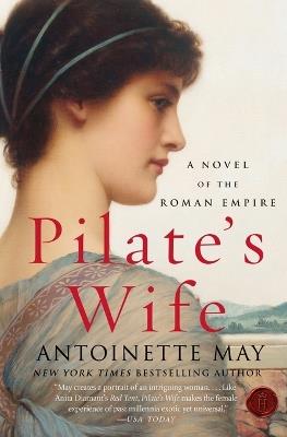 Pilate's Wife: A Novel of the Roman Empire - Antoinette May - cover