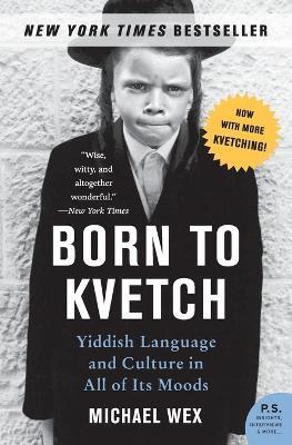 Born to Kvetch - Michael Wex - cover