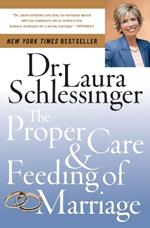 The Proper Care And Feeding of Marriage