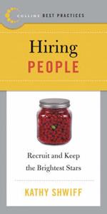 Best Practices: Hiring People: Recruiit and Keep the Brightest Stars