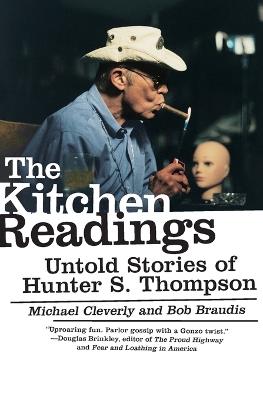 The Kitchen Readings: Untold Stories of Hunter S. Thompson - Michael Cleverly,Bob Braudis - cover