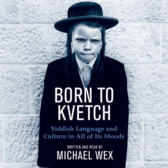 Born To Kvetch