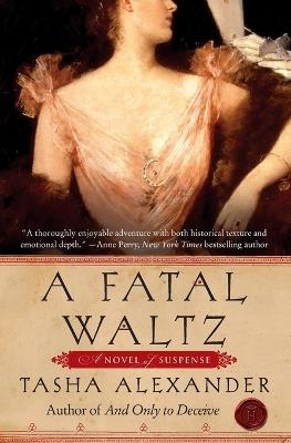 A Fatal Waltz: A Novel of Suspense - Tasha Alexander - cover